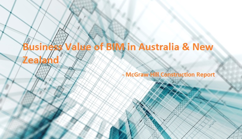 Business Value of BIM in Australia & New Zealand - McGraw Hill Report