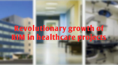Revolutionary growth of BIM in healthcare projects | RMI