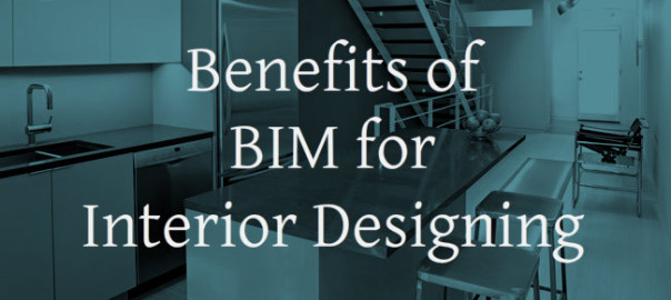 Benefits of BIM for Interior Designing | RMI