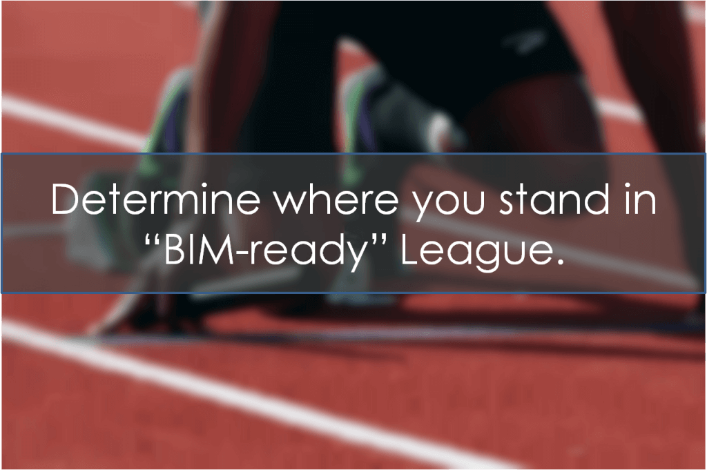 Determine where you stand in BIM-ready League