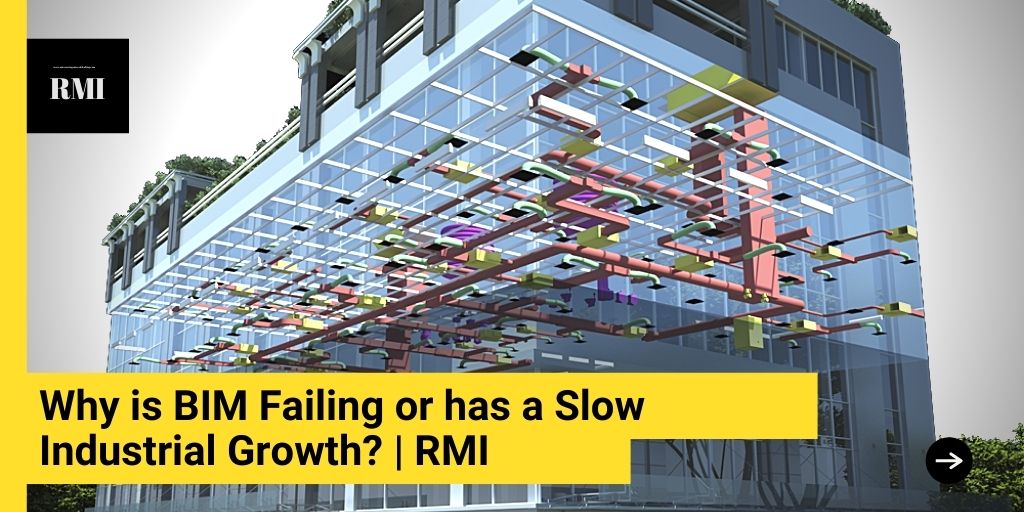 Why is BIM Failing or has a Slow Growth?