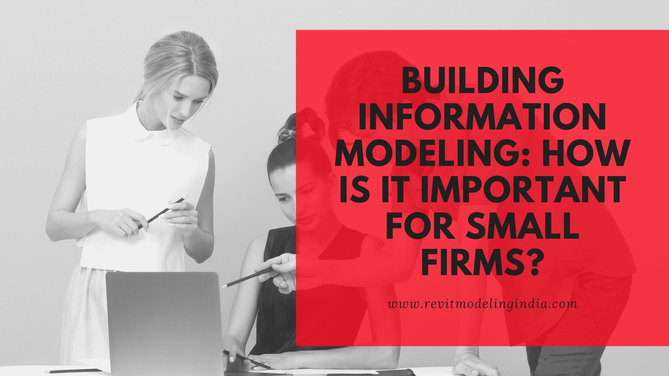 Building information Modeling: How Is it important for Small Firms?