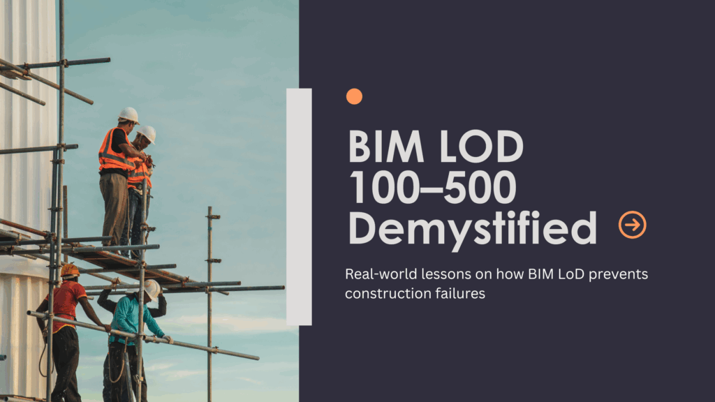 BIM LOD 100 - 500 Demystified