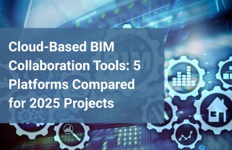 Cloud‑Based BIM Collaboration Tools: 5 Platforms Compared for 2025 Projects